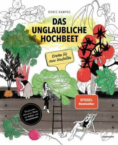 DAS UNGLAUBLICHE HOCHBEET von Doris Kampas