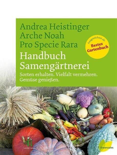 Handbuch Samengärtnerei von Andrea Heistinger