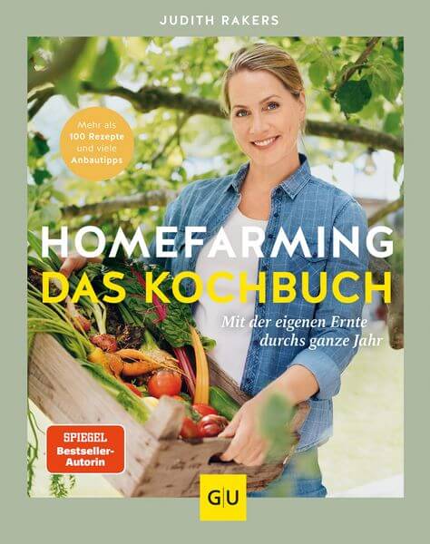 Home Farming Das Kochbuch Judith Rakers