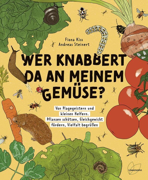 Wer Knabbert an meinem Gemüse? von Fiona Kiss und Andreas Steinert